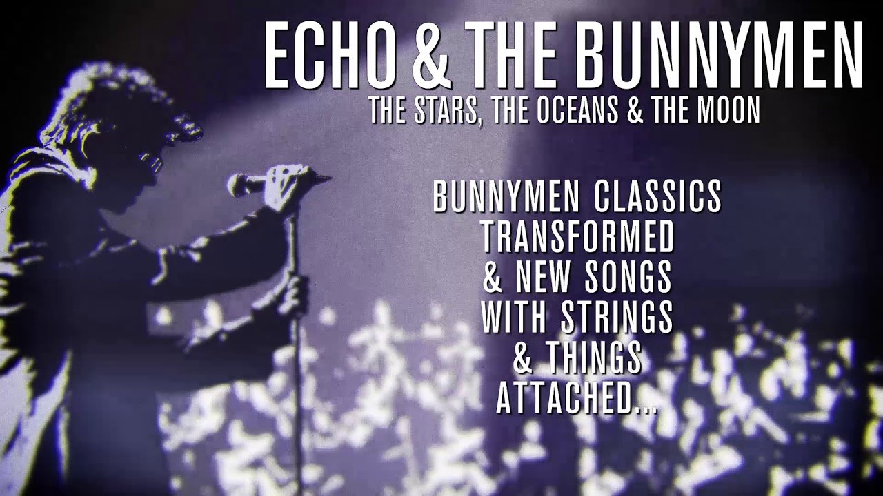 Echo and the Bunnymen lanzarán The Stars, The Oceans & The Moon